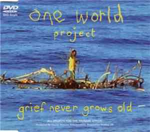 One World Project - Grief Never Grows Old