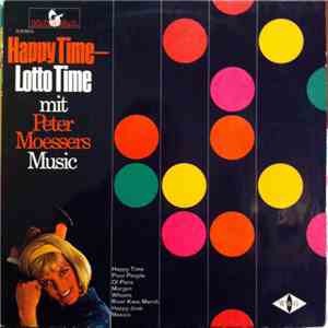 Peter Moessers Music - Happy Time - Lotto Time