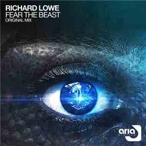 Richard Lowe  - Fear The Beast