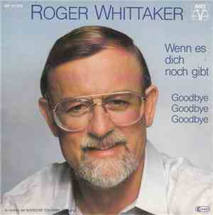 Roger Whittaker - Wenn Es Dich Noch Gibt