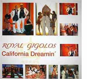 Royal Gigolos - California Dreamin'