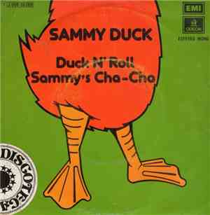 Sammy Duck  - Duck And Roll / Sammy's Cha Cha