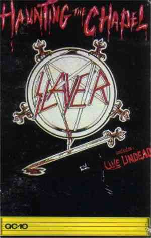 Slayer - Haunting The Chapel