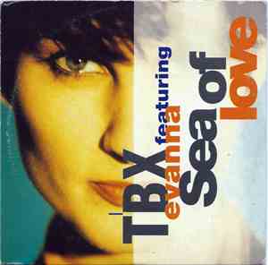 TBX Featuring Evanna - Sea Of Love