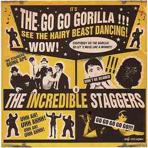 The Incredible Staggers - Go Go Gorilla