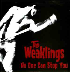 The Weaklings - No One Can Stop You