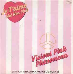 Vicious Pink Phenomena - Je T'Aime (Moi Non Plus)