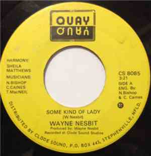 Wayne Nesbit - Some Kind Of Lady