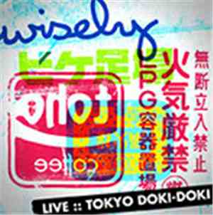 Wisely - Wisely Live :: Tokyo Doki-Doki