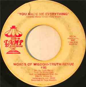 Words Of Wisdom- Truth Revue - You Made Me Everything / Do You Understand M ...