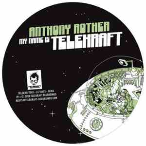 Anthony Rother - My Name Is Telekraft