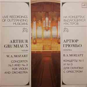 Arthur Grumiaux, Wolfgang Amadeus Mozart - Live Recordings Of Outstanding M ...