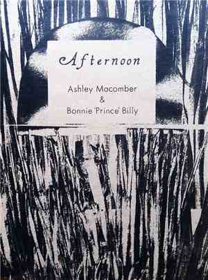 Ashley Macomber & Bonnie 'Prince' Billy - Afternoon