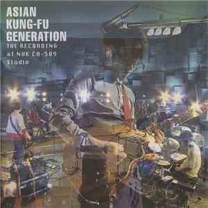 Asian Kung-Fu Generation - ザ・レコーディング ～ASIAN KUNG-FU GENERATION～ at NHK CR-5 ...