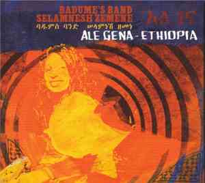 Badume's Band & Selamnesh Zemene - Ale Gena
