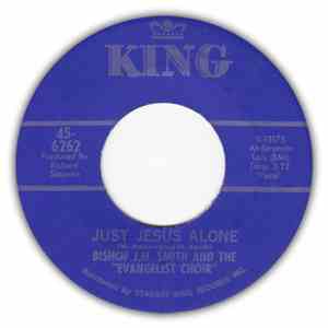 Bishop J.M. Smith And The Evangelist Choir - Just Jesus Alone / A Soldier's ...