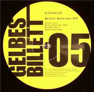 D.Diggler - Bitch Shifter EP
