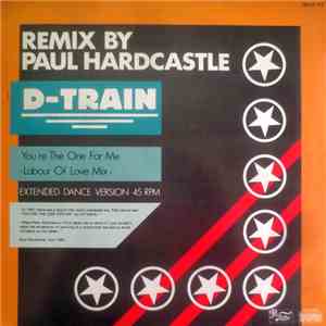 D-Train - You're The One For Me