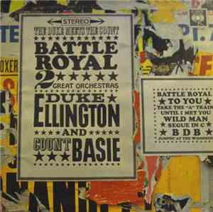 Duke Ellington — Count Basie - Battle Royal, The Duke Meets The Count