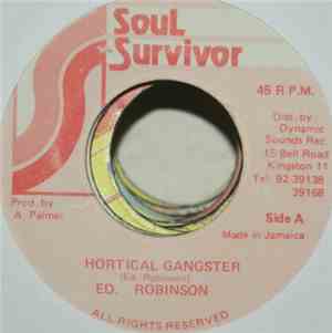 Ed Robinson - Hortical Gangster