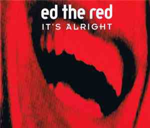 Ed The Red - It's Alright