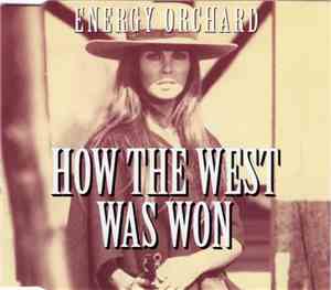 Energy Orchard - How The West Was Won