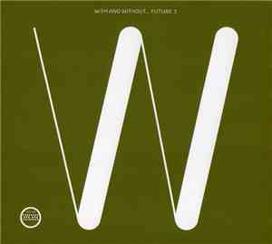 Future 3 - With And Without...