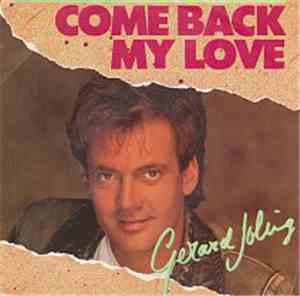 Gerard Joling - Come Back My Love / Rock Around A Rock-Ola
