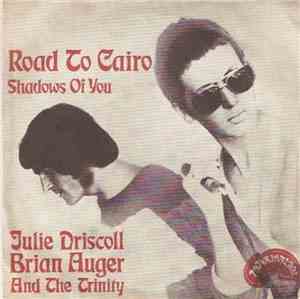 Julie Driscoll, Brian Auger & The Trinity - Road To Cairo
