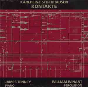 Karlheinz Stockhausen - James Tenney, William Winant - Kontakte