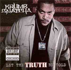 Krumb Snatcha - Let The Truth Be Told