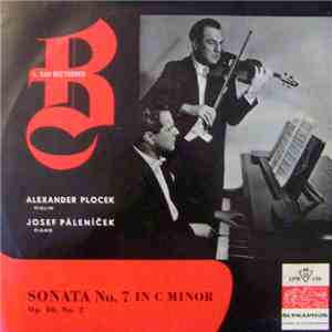 L. Van Beethoven / Alexander Plocek, Josef Páleníček - Sonata No. 7 In C Mi ...