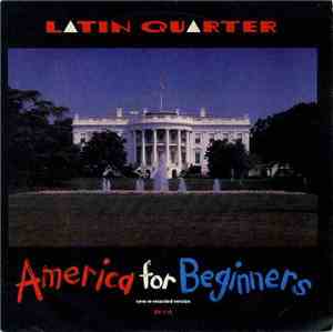 Latin Quarter - America For Beginners (New Re-Recorded Version)