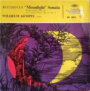 Ludwig van Beethoven, Wilhelm Kempff - 'Moonlight' Sonata