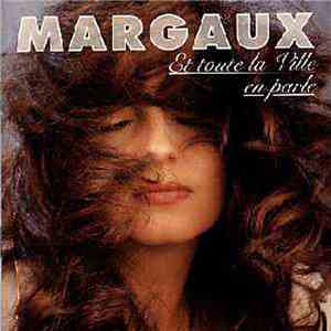 Margaux  - Et Toute La Ville Parle