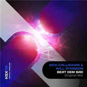Nick Callaghan & Will Atkinson - Beat Dem Bad