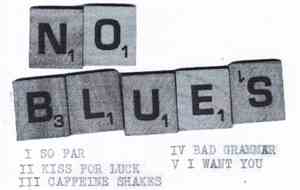 No Blues  - No Blues