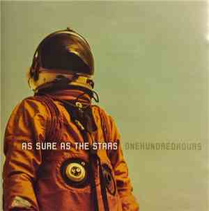One Hundred Hours - As Sure As The Stars