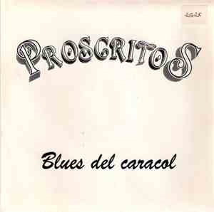 Proscritos - Blues Del Caracol