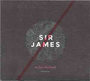 Sir James  - My Love The Drunk
