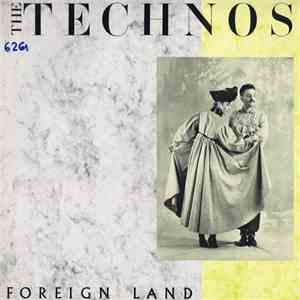 The Technos - Foreign Land