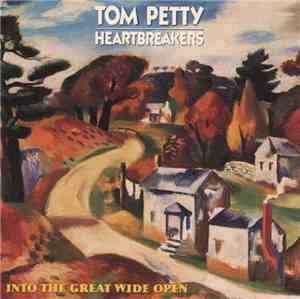 Tom Petty And The Heartbreakers - Into The Great Wide Open