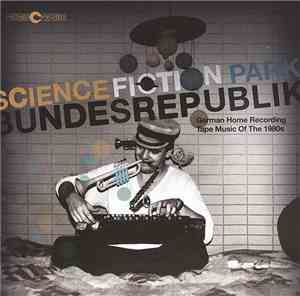 Various - Science Fiction Park Bundesrepublik (German Home Recording Tape M ...