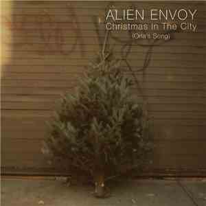 ALIEN ENVOY - Christmas In The City (Orla's Song)