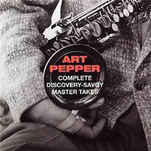 Art Pepper - Complete Discovery-Savoy Master Takes