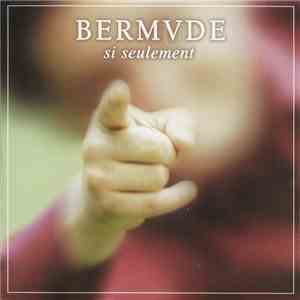 Bermude - Si Seulement