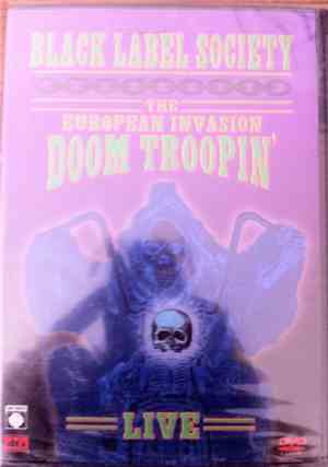 Black Label Society - The European Invasion: Doom Troopin' Live