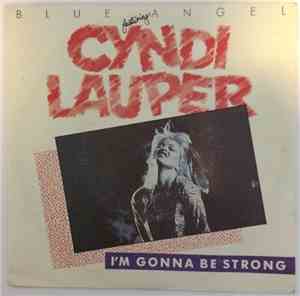 Blue Angel  Featuring Cyndi Lauper - I'm Gonna Be Strong