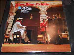 Carlos Pickling - Bien, bien Criollo