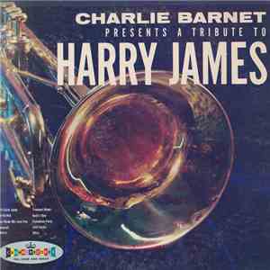 Charlie Barnet - A Tribute To Harry James